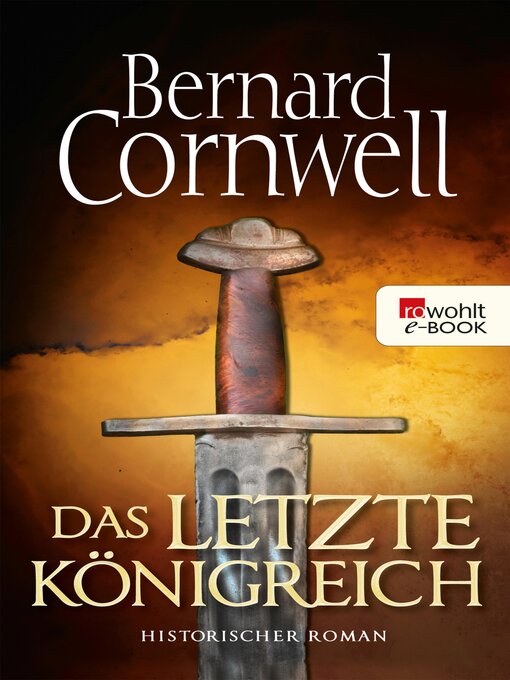 Title details for Das letzte Königreich by Bernard Cornwell - Wait list